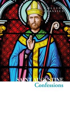 COLLINS CLASSICS : THE CONFESSIONS OF SAINT AUGUSTINE PB A -