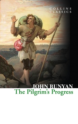 COLLINS CLASSICS : THE PILGRIMS PROGRESS PB A - JOHN BUNYAN