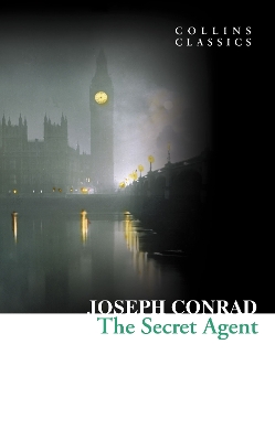 COLLINS CLASSICS : THE SECRET AGENT PB A - JOSEPH CONRAD