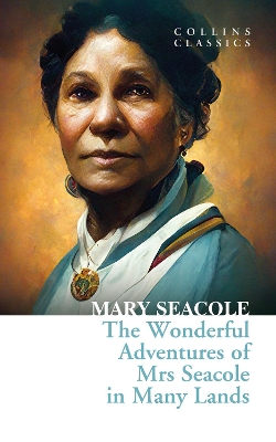 COLLINS CLASSICS : THE WONDERFUL ADVENTURES OF MRS SEACOLE I