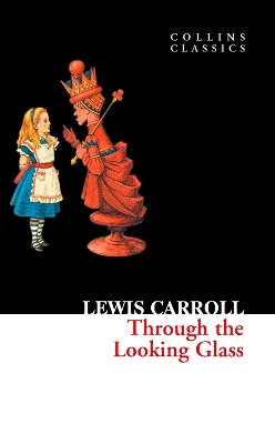 COLLINS CLASSICS : THROUGH THE LOOKING GLASS PB A FORMAT - L