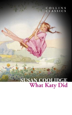 COLLINS-CLASSICS-WHAT-KATY-DID-PB-A-SUSAN-COOLIDGE.jpg COLLINS CLASSICS : WHAT KATY DID PB A - SUSAN COOLIDGE