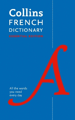 COLLINS FRENCH DICTIONARY ESSENTIAL EDITION (2ND EDITION) -