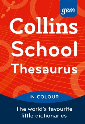 COLLINS GEM SCHOOL THESAURUS 4TH ED PB - COLLINS DICTIONARIE