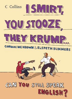 COLLINS I SMIRT YOU STOOZE THEY KRUMP: CAN YOU STILL SPEAK E