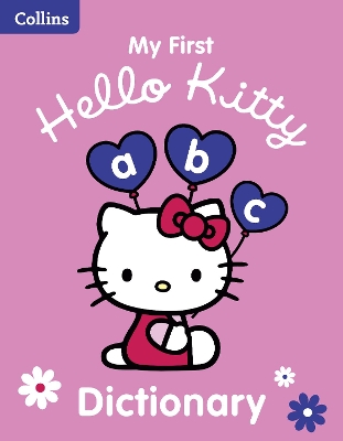 COLLINS MY FIRST HELLO KITTY DICTIONARY 1ST ED PB - COLLINS
