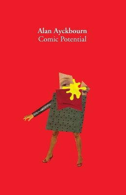COMIC POTENTIAL PB B FORMAT - ALAN AYCKBOURN