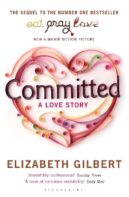 COMMITED A LOVE STORY PB B FORMAT - ELIZABETH GILBERT