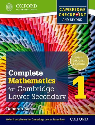 COMPLETE MATHEMATICS FOR CAMBRIDGE SECONDARY 1 STUDENT BOOK