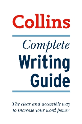 COMPLETE WRITING GUIDE : THE CLEAR AND ACCESSIBLE WAY TO INC