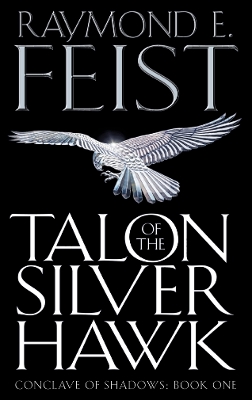 CONCLAVE OF SHADOWS 1: TALON OF SILVER HAWK  PB - RAYMOND E.