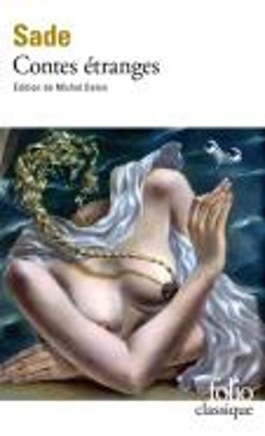 CONTES ETRANGES - MARQUIS DE SADE