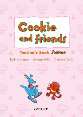 COOKIE   FRIENDS STARTER TCHRS - KATHRYN HARPER-VANESSA REIL