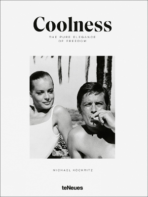 COOLNESS : THE PURE ELEGANCE OF FREEDOM HC - MICHAEL KOCKRIT