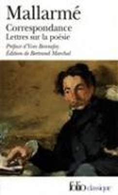 CORRESPONDANCE COMPLETE (1862-1871) / LETTRES SUR LA POESIE