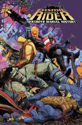 COSMIC GHOST RIDER DESTROYS MARVEL HISTORY    PB - PAUL SCHE