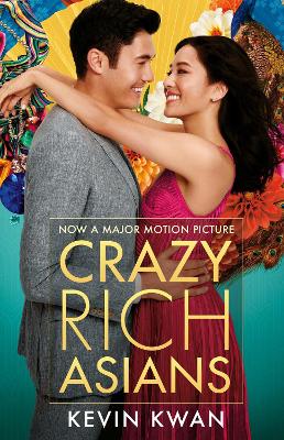 CRAZY RICH ASIANS - FILM TIE IN PB - KEVIN KWAN