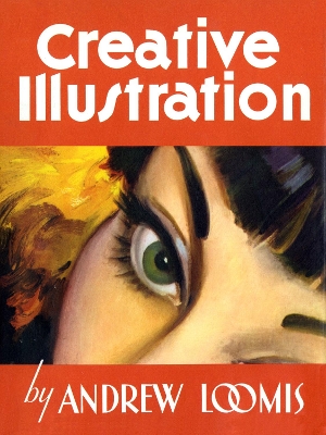 CREATIVE ILLUSTRATION HC - ANDREW LOOMIS