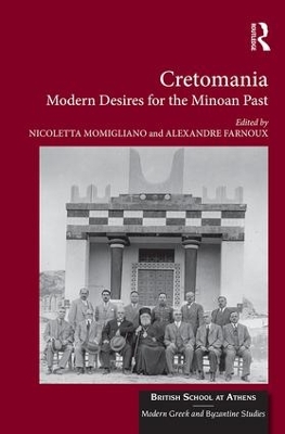 CRETOMANIA: MODERN DESIRES FOR THE MINOAN PAST HC - ALEXANDR