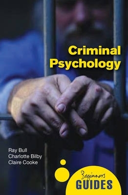 CRIMINAL PSYCHOLOGY PB - RAY BULL-CLAIRE COOKE-RUTH HATCHER