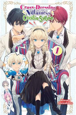 CROSS-DRESSING VILLAINESS CECILIA SYLVIE VOL. 1 (LIGHT NOVEL