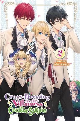 CROSS-DRESSING VILLAINESS CECILIA SYLVIE VOL. 2 (LIGHT NOVEL
