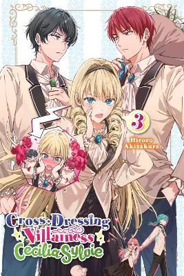 CROSS-DRESSING VILLAINESS CECILIA SYLVIE VOL. 3 (LIGHT NOVEL