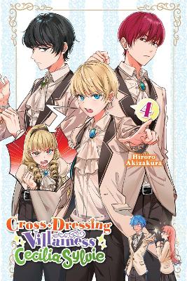 CROSS-DRESSING VILLAINESS CECILIA SYLVIE VOL. 4 (LIGHT NOVEL