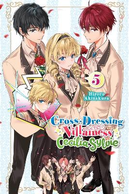 CROSS-DRESSING VILLAINESS CECILIA SYLVIE VOL. 5 (LIGHT NOVEL