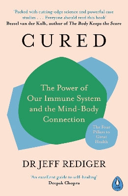 CURED :THE POWER OF OUR IMMUNE SYSTEM AND THE MIND BODY CONN