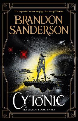 CYTONIC THE THIRD SKYWARD NOVEL PB - BRANDON SANDERSON