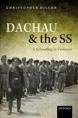 DACHAU   THE SS PB - CHRISTOPHER DILLON
