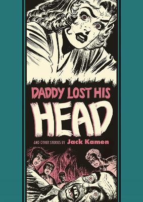 DADDY LOST HIS HEAD - JACK KAMEN-AL FELDSTEIN-RAY BRADBURY
