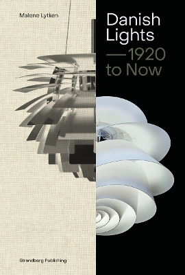 DANISH LIGHTS: 1920 TO NOW HC - MALENE LYTKEN