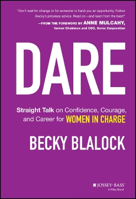 DARE: STRAIGHT TALK ON CONFIDENCE COURAGE AND CAREER FOR WOM