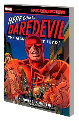 DAREDEVIL EPIC COLLECTION: MIKE MURDOCK MUST DIE   PB - STAN