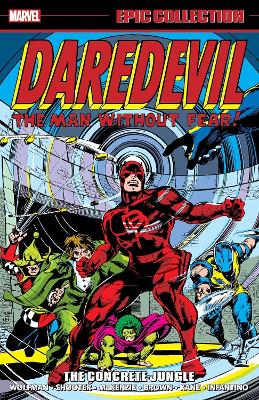 DAREDEVIL EPIC COLLECTION: THE CONCRETE JUNGLE   PB - MARV W