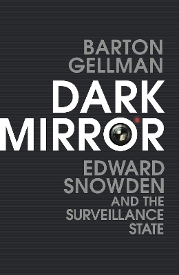 DARK MIRROR - BARTON GELLMAN