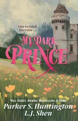 DARK PRINCE ROAD 3: MY DARK PRINCE - L.J. SHEN-PARKER S. HUN