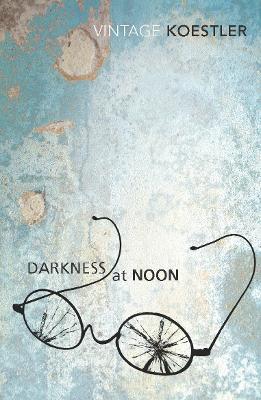 DARKNESS AT NOON - ARTHUR KOESTLER