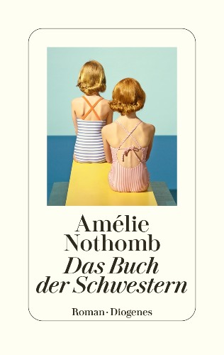 DAS BUCH DER SCHWESTERN - AMELIE NOTHOMB
