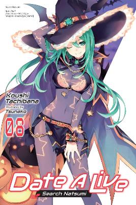 DATE A LIVE VOL. 8 (LIGHT NOVEL) - JOCELYNE ALLENKOUSHI TACH