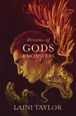 DAUGHTER OF SMOKE AND BONE : DREAMS OF GODS AND MONSTERS  -