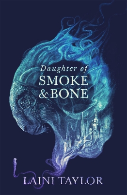DAUGHTER OF SMOKE AND BONE - LAINI TAYLOR