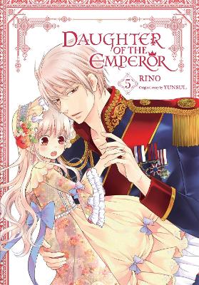DAUGHTER OF THE EMPEROR VOL. 5 - BIANCA PISTILLORINOYUNSUL