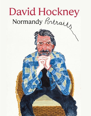 DAVID HOCKNEY: NORMANDY PORTRAITS HC -