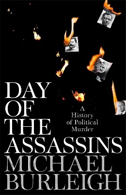 DAY OF THE ASSASSINS - MICHAEL BURLEIGH