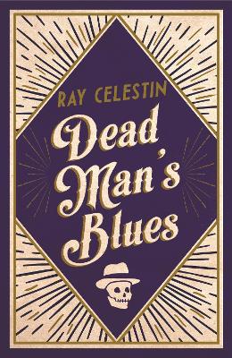 DEAD MANS BLUES  PB - RAY CELESTIN