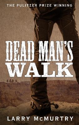 DEAD MANS WALK - LARRY MCMURTRY