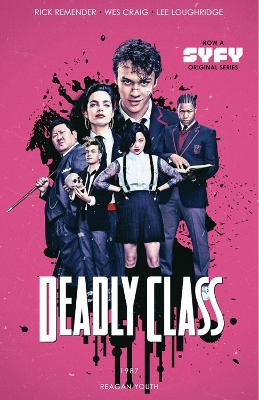 DEADLY CLASS VOLUME 1:REAGAN YOUTH MEDAI TIE-IN - RICK REMEN